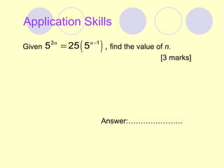 Application Skills Given  ,  find the value of  n.   [3 marks] Answer:…………………. 