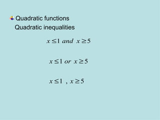 Quadratic functions  Quadratic inequalities 