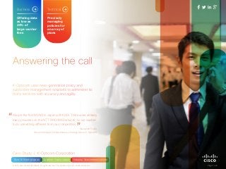 Answering the call
Case Study | K-Opticom Corporation
K-Opticom uses next-generation policy and
subscriber management solutions to administer its
many services with accuracy and agility.
“We are the first MVNO in Japan with KDDI. There were already
many providers on the NTT DOCOMO network, so we wanted
to do something different from our competitors.
”—Kazuyoshi Tsuda
General Manager, Mobile Business Strategy Group, K-Opticom
Size: 1254 employees Location: Osaka, Japan Industry: Telecommunications
Page 1 of 3© 2015 Cisco and/or its affiliates. All rights reserved. This document is Cisco Public Information.
Offering data
as low as
28% of
large-carrier
fees
Business
Precisely
managing
policies for
an array of
plans
Technical
 