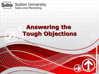 Answering the  Tough Objections 