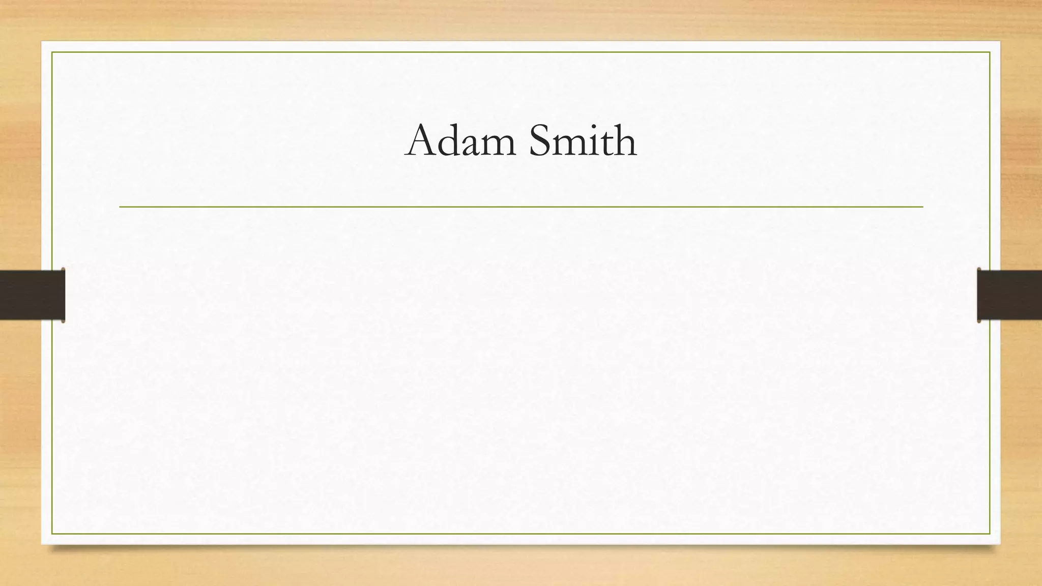 Adam Smith
 