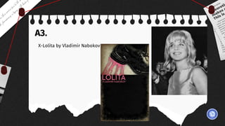 A3.
X-Lolita by Vladimir Nabokov
 