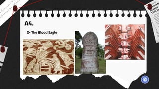 A4.
X- The Blood Eagle
 