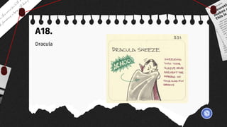 A18.
Dracula
 