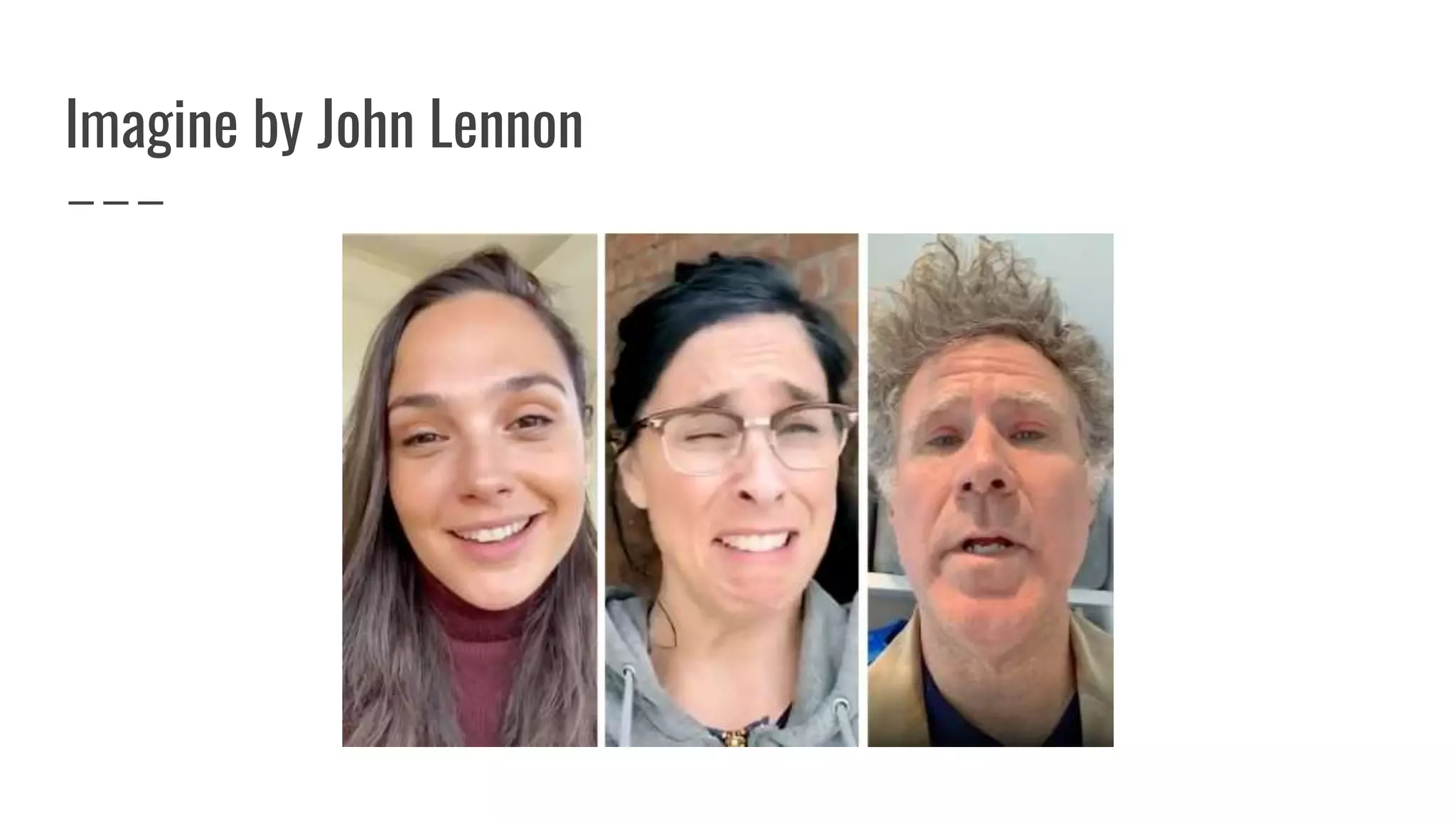 Imagine by John Lennon
 