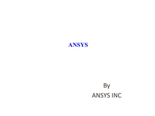 By
ANSYS INC
ANSYS
 