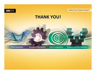 © 2015 ANSYS, Inc. August 20, 201518
THANK YOU!
 