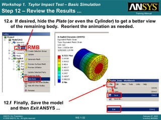 Comprehensive Workshop on Taylor Impact Test Simulation Using ANSYS ...