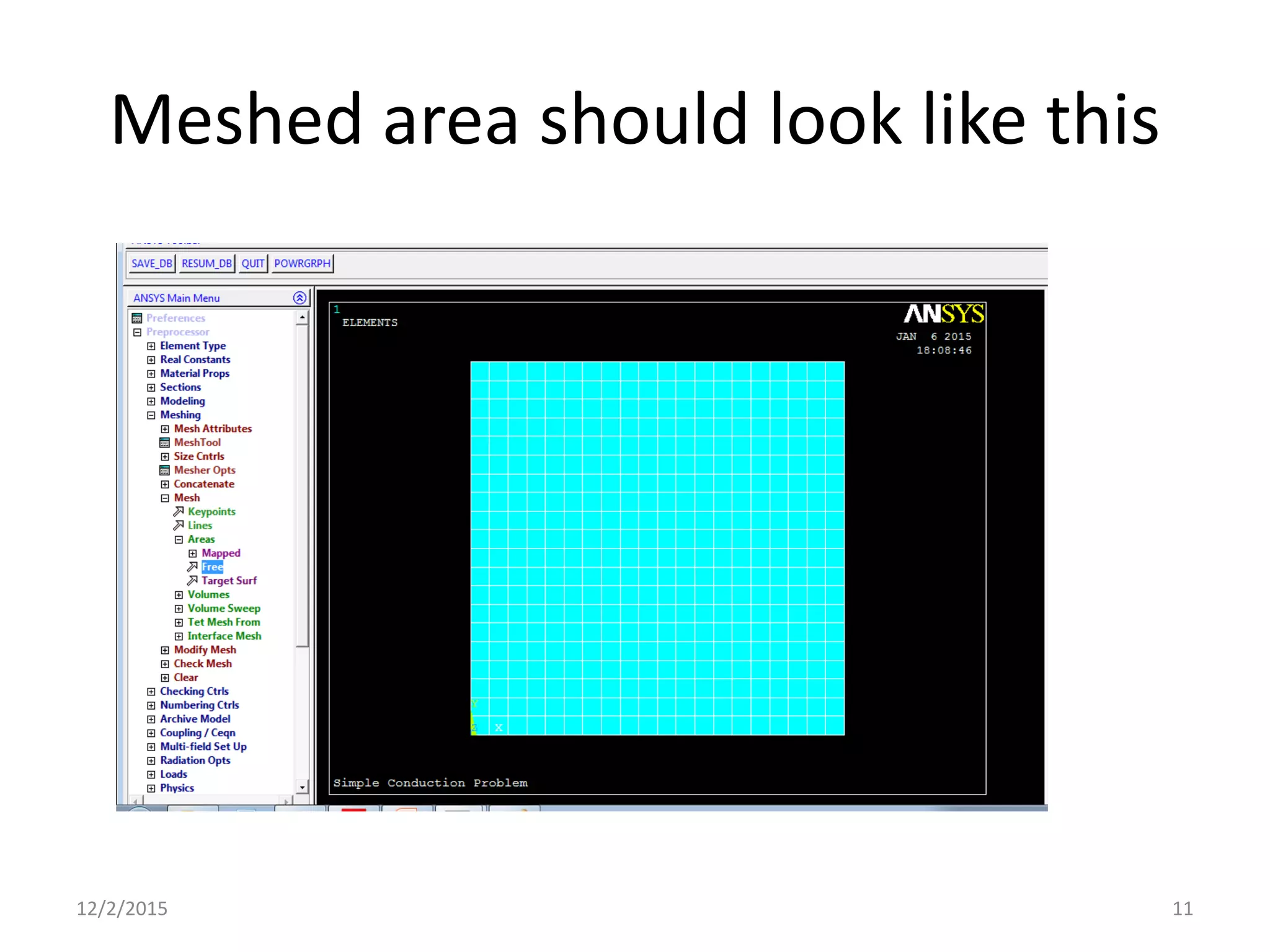 Meshed area should look like this
12/2/2015 11
 