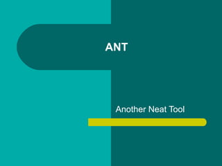 ANT Another Neat Tool 
