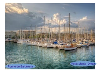 Puerto de Barcelona
Foto: Marcp_Dmoz
 