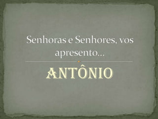 Antônio

 