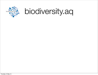 biodiversity.aq




Thursday 10 May 12
 