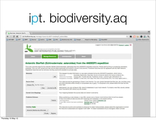 ipt. biodiversity.aq




Thursday 10 May 12
 