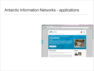 Antarctic Information Networks - applications
 