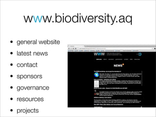 www.biodiversity.aq
• general website
• latest news
• contact
• sponsors
• governance
• resources
• projects
 