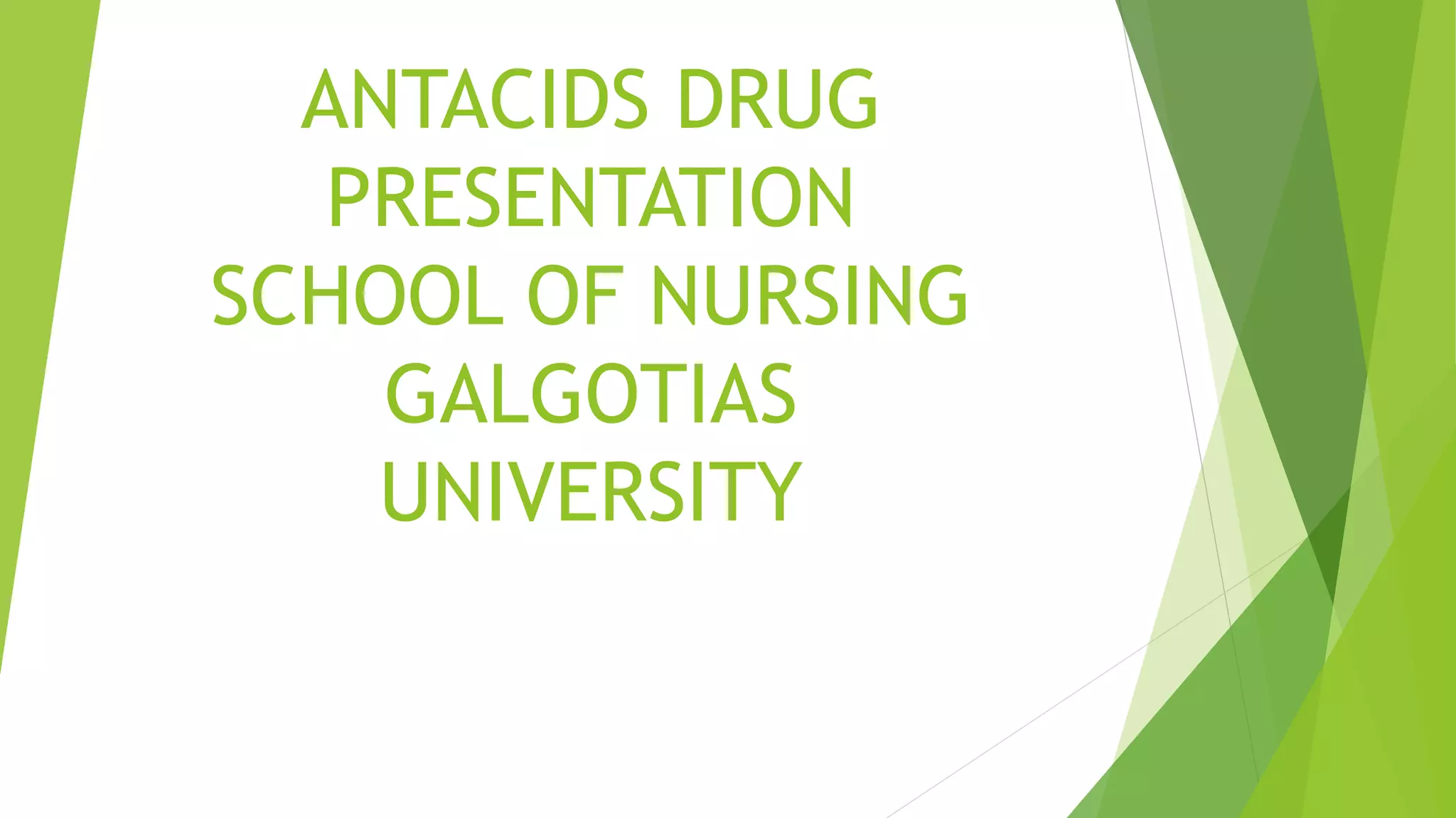 Antacids Presentation on Mechanism, Types, Uses and Side Effects PPT