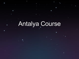 Antalya Course 
