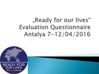 Antalya evaluation