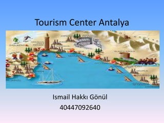 TourismCenter Antalya Ismail Hakkı Gönül 40447092640 