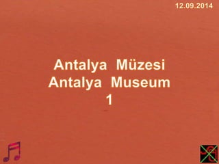 Antalya  Müzesi,Antalya  Museum 1