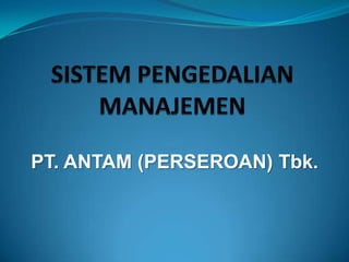 PT. ANTAM (PERSEROAN) Tbk.
 