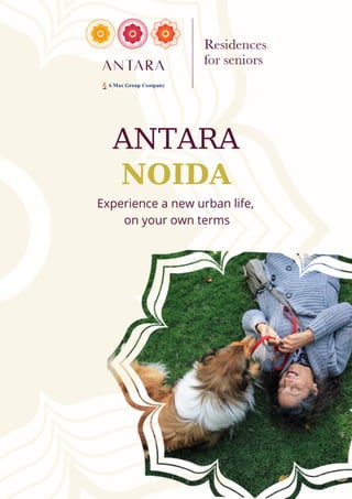 ANTARA
NOIDA
Experience a new urban life,
on your own terms
 