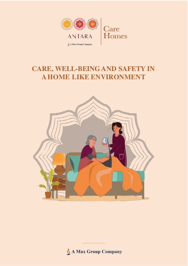 CARE, WELL-BEING AND SAFETY IN
AHOME LIKE ENVIRONMENT
 