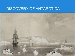 DISCOVERY OF ANTARCTICA
 