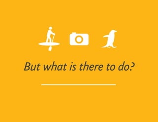 But what is there to do?
 