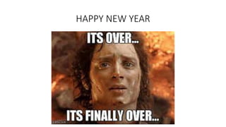 HAPPY NEW YEAR
 