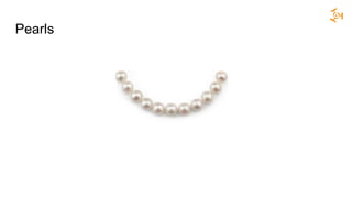 Pearls
 