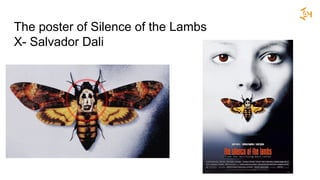 The poster of Silence of the Lambs
X- Salvador Dali
 