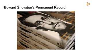 Edward Snowden’s Permanent Record
 