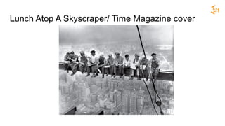 Lunch Atop A Skyscraper/ Time Magazine cover
 