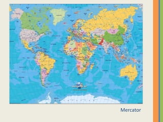 Mercator
 