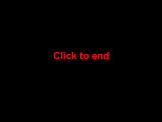 Click to end 