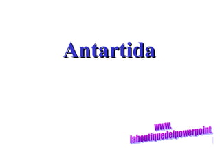 AntartidaAntartida
 
