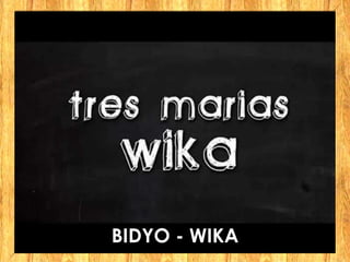BIDYO - WIKA
 