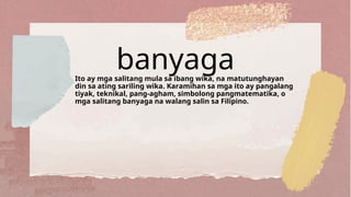 Banyaga Examples Pagtalakay sa Antas ng Wika (Pormal at Impormal) | PPT