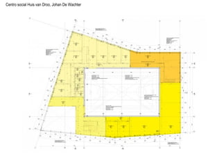 Centro social Huis van Droo, Johan De Wachter
 