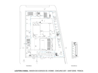 LACATON & VASSAL - MAISON DES SCIENCES DE L'HOMME - CONCURSO 2007 – SAINT-DENIS FRANCIA
 