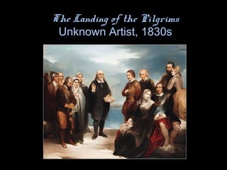 The Landing of the Pilgrims
Unknown Artist, 1830s
 
