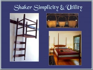 Shaker Simplicity & Utility 