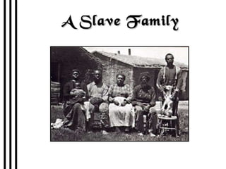 A Slave Family 