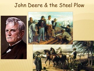 John Deere & the Steel Plow 
 