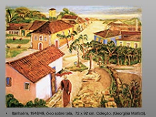 Itanhaém, 1948/49, óleo sobre tela,  72 x 92 cm. Coleção. (Georgina Malfatti).  