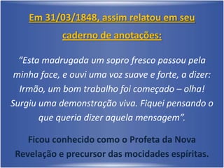 Um espírito apareceu-lhe sob uma forma humana enquanto ele comia e lhe disse: “Não coma muito; apenas o trivial, você há de concordar que tem que levar em consideração mais a qualidade que  o alimento apresenta.”
