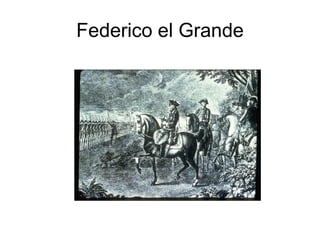 Federico el Grande
 