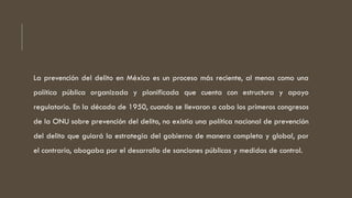 Antecedentes de la prevención del delito en México1 | PPTX